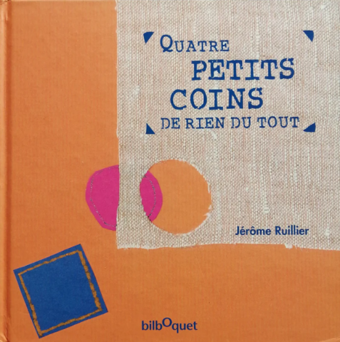 Quatre petits coins de rien du tout